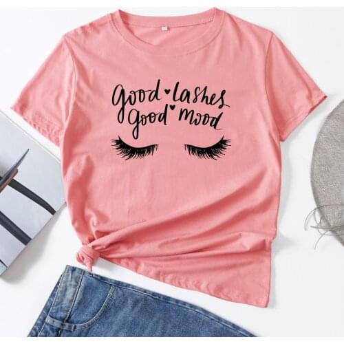 Good Lashes Good Mood Tshirt Woman T-Shirt Short Sleeve T-Shirts Summer Tops for Women Cotton Graphic Tee Female Shirt Clothes