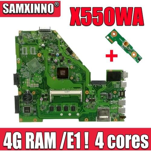 X550WA Laptop motherboard For Asus X550WA X550WAK X550W X550WE X552E X550EP X550EA Test mainboard 4G RAM /E1 ! 4 cores