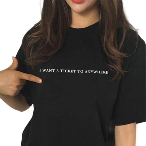 I want a ticket to anywhere letter print cotton t shirt for women men summer tops graphic tees short sleeve shirt for travel