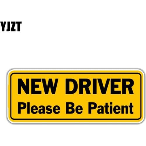 YJZT 16.8CM*6.3CM New Driver Please Be Patient Sign PVC Motorcycle Car Sticker 11-00721