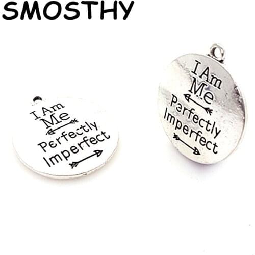 20pcs high alloy 25mm I AM me perfectly,I am perfect charm DIY circular jewelry gift handmaking accessory SMC324