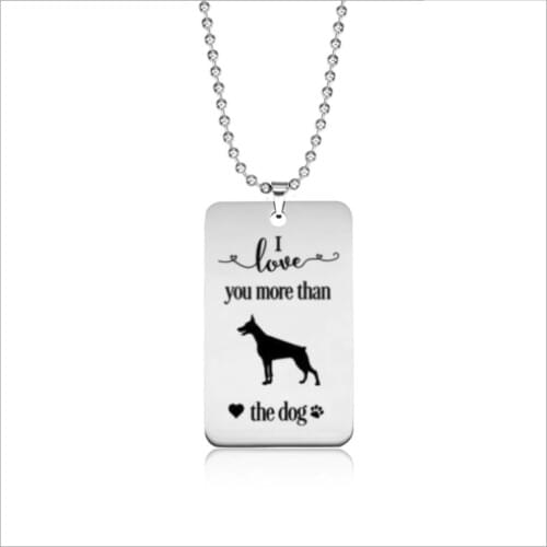 Stainless steel love tag I love you more than the dog Doberman Pinscher necklace---2 styles free choice---Drop shipping