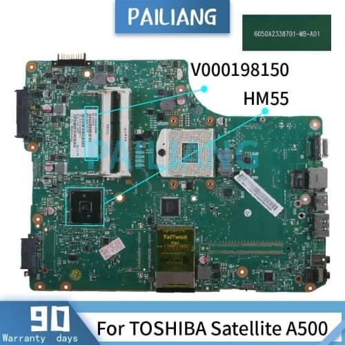 PAILIANG Laptop motherboard For TOSHIBA Satellite A500 Mainboard V000198150 6050A2338701-MB-A01 HM55 DDR3 tesed