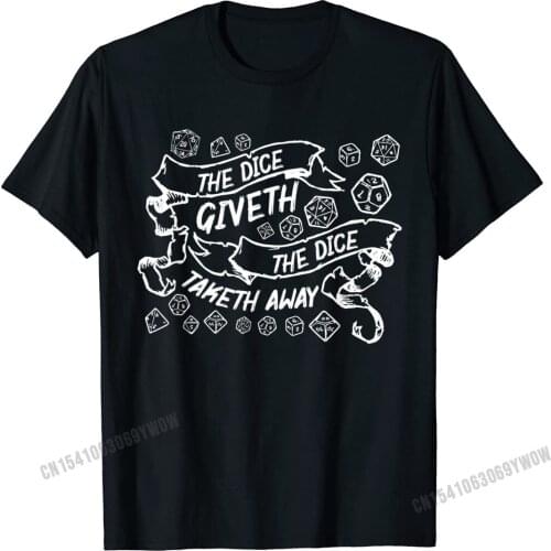 The Dice Giveth And Taketh Away Funny Dice Critical Hit Miss T-Shirt Camisas Men Customized Tops Tees Male T Shirts Normal