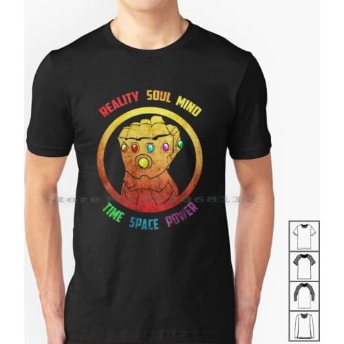 Gauntlet T Shirt 100% Cotton Infinity Gauntlet Infinity War Reality Soul Mind Once Upon A Time Space Power Infinity Stones
