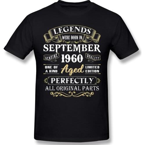 Legends Were Born In September 1960 Birthday Gifts T Shirt Camisetas Big Size Cotton Crewneck Short Sleeve Anime Shirt