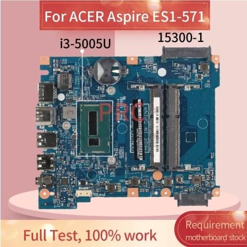 For ACER Aspire ES1-571 i3-5005U Notebook Mainboard 15300-1 SR27G DDR3 Laptop Motherboard