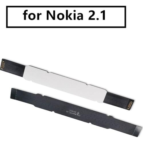 For Nokia 2.1 Mainboard Flex Cable Logic Main Board Motherboard Connect LCD Flex Cable Ribbon Repair Spare Parts