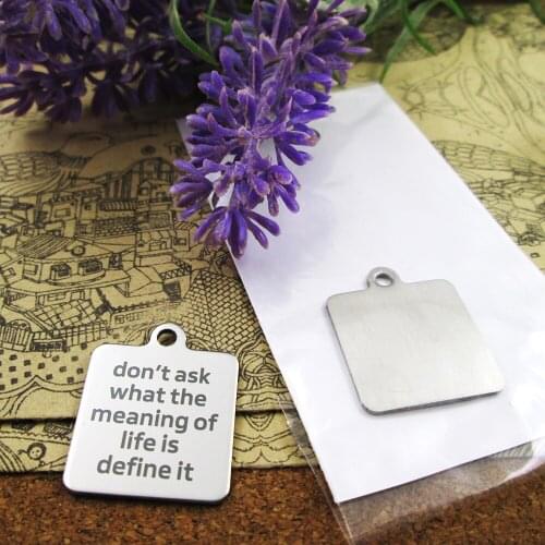 20pcs--"don't ask what the meaning of life is define it"stainless steel charms more style for choosing DIY Charms pendants