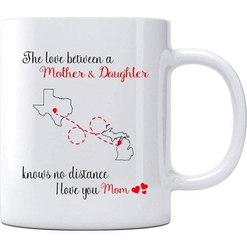 Distance Mug State Texas Michigan The Love Between Mother And Daughter Knows No Distance Coffee Mug 11oz