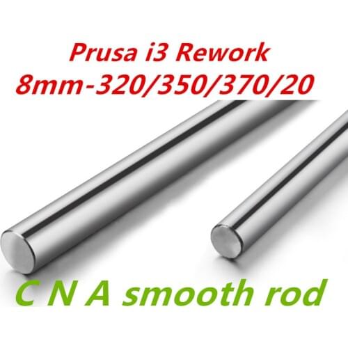 Prusa i3 Rework/ Prusa i3 Single Sheet Frame OD8mm Smooth Rods 320/350/370mm Chrome Precision Hardened Rod Linear Shaft Rail Bar
