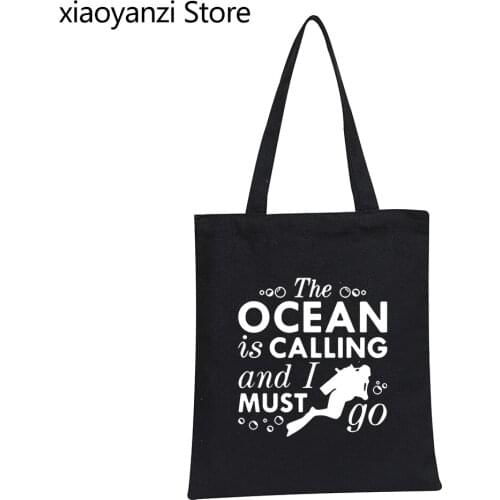Humor The Ocean Is Calling and I Must Go Eco Reusable Shopping Bag Funny Scuba Diver Handbag Novelty adult Diving Shoulder Bag