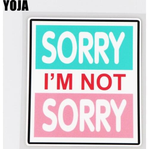 YOJA 11.8X13.4CM I'M NOT SORRY Car Sticker Word Decoration Art Fashion Vinyl Decal 19A-0155