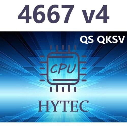 Intel Xeon E5-4667 v4 QS QKSV 2.2GHz 18Core 36Thread 45MB 135W LGA2011-3 CPU Processor