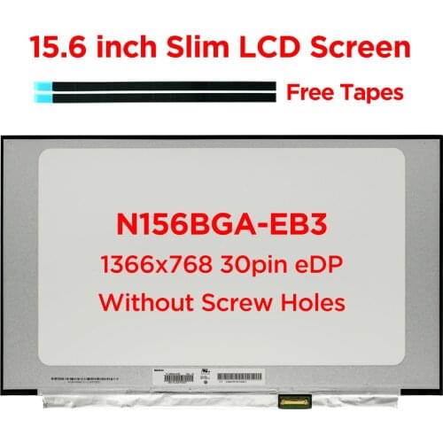 15.6 inch Slim Laptop LCD Screen N156BGA-EB3 Rev.C1 HD 1366x768 Matrix Display Panel LED Glossy Panel No Screw Holes 30 pins eDP