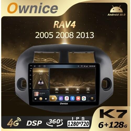 K7 Ownice Android 10.0 6G 128G Car Radio Stereo 360 Panorama for Toyota RAV4 2005 2008 2013 Auto 1280*720 4G LTE Quick Charge