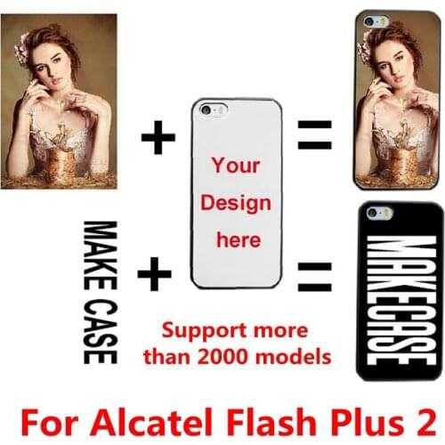 DIY custom design own name Customize printing your photo picture phone case cover for Alcatel Flash Plus 2