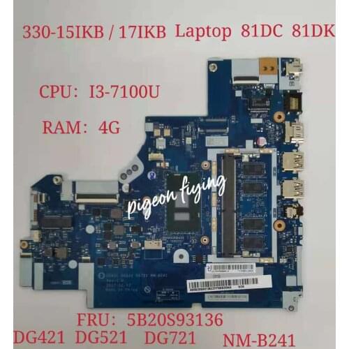For Lenovo Ideapad 330-15IKB/17IKB Laptop MotherboardCPU:I3-7100U RAM:4G FRU:5B20S93136 DG421 DG521 DG721 NM-B241