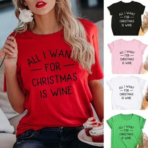 Women Funny Christmas T-shirt All I Want for Christmas Is Wine Female Streetwear Aesthetic Harajuku T Shirts Mom Life Tees Tops