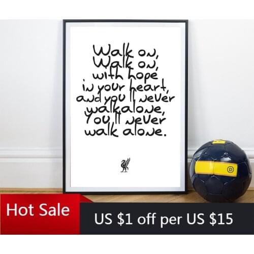 Print You'll Never Walk Alone Soccer Art Poster Canvas Painting Picture Liverpool Football Gift Home Room Wall Art Decorative