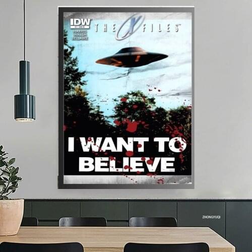 I Want To Believe X File TV Play Canvas Prints Modern Painting Posters Wall Art Pictures for Living Room Decoration No Frame