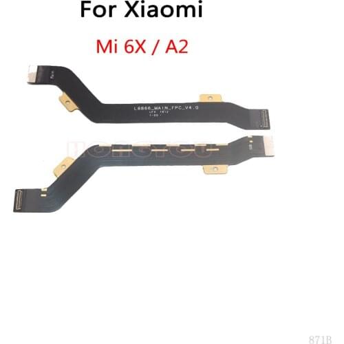 50PCS/Lot For Xiaomi Mi 6 6X / Mi A2 LCD Main Board Connect Motherboard Flex Cable