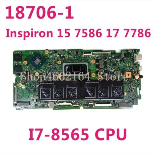CN 0C6KN0 0C6KN0 C6KN0 FOR DELL 18706-1 Inspiron 15 7586 17 7786 SREJP I7-8565 CPU Laptop motherboard 100%Tested Working
