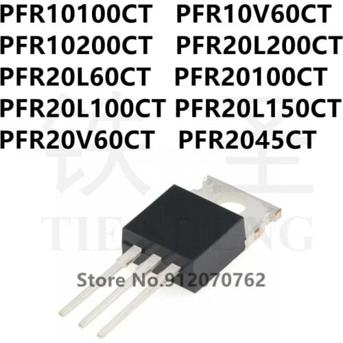 10PCS PFR10100CT PFR10V60CT PFR10200CT PFR20L200CT PFR20L60CT PFR20100CT PFR20L100CT PFR20L150CT PFR20V60CT PFR2045CT TO-220