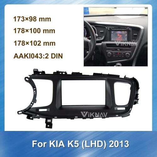 For KIA K5 2013 Car Radio Fascia Frame LHD Panel Panel Dashboard ABS plastic Installation Left Hand Dashboard Trim Mount Kit