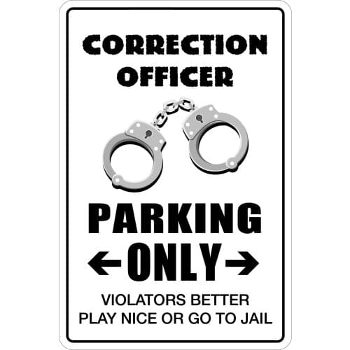 Correction Officer Parking Only 8" x 12" Metal Novelty Sign Aluminum NS 035