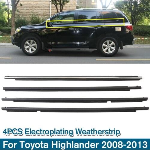 4 Pcs Electroplating Weatherstrips Door Belts Seal Weather Strips For Toyota Highlander 2008-2013