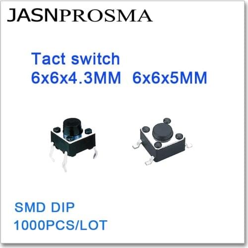 JASNPROSMA Tact switch 1000PCS/lot 6x6x4.3 6x6x5 SMD DIP Copper 4PIN High quality 6*6*4.3 6*6*5