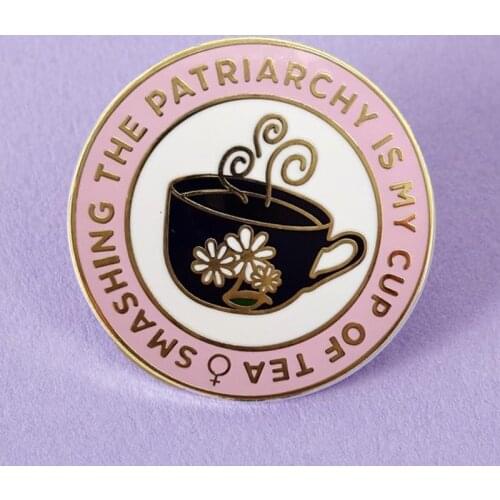 Smashing The Patriarchy My Cup Of Tea Feminist Brooch Pins Enamel Metal Badges Lapel Pin Brooches Fashion Jewelry Accessories
