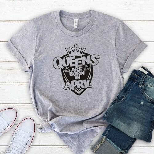 Queens are born in April gift Birthday Shirt letters Cotton Plus Size Female Clothing O Neck Shirt Short Sleeve Unisex Top Tee