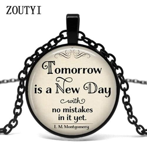 2018/Tomorrow is a new day, no wrong necklace, L.M. Montgomery necklace, Anne of Green Gable Literature