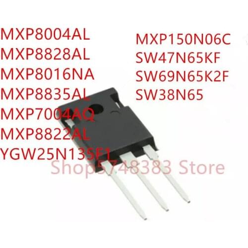 10PCS MXP8004AL MXP8016NA MXP8828AL MXP8835AL MXP7004AQ MXP8822AL MXP150N06C SW47N65KF SW69N65K2F SW38N65 YGW25N135F1 TO-247