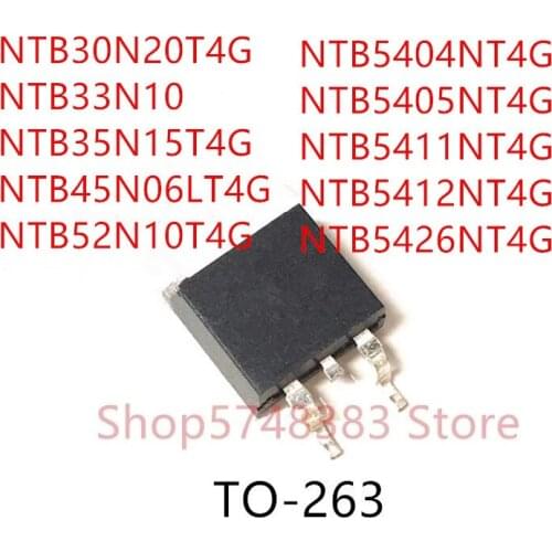 10PCS NTB30N20T4G NTB33N10 NTB35N15T4G NTB45N06LT4G NTB52N10T4G NTB5404NT4G NTB5405NT4G NTB5411NT4G NTB5412NT4G NTB5426NT4G