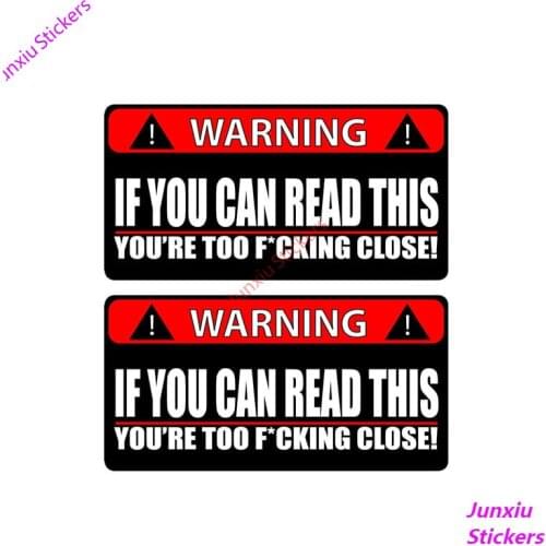 Creative WARNING Car Sticker IF YOU CAN READ THIS YOURE TOO CLOSE PVC Funny Cover scratches Decoration Decal PVC14x7cm