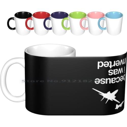 “because I Was Inverted” , Inspired-White Version Ceramic Mugs Coffee Cups Milk Tea Mug Maverick Tom Cruise Goose Inverted