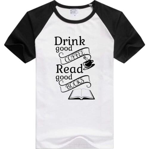 Drink Good Coffee, Read Good Books short sleeve casual Men Women T-shirt Comfortable Tshirt Cool Print Tops Fashion Tees GA559