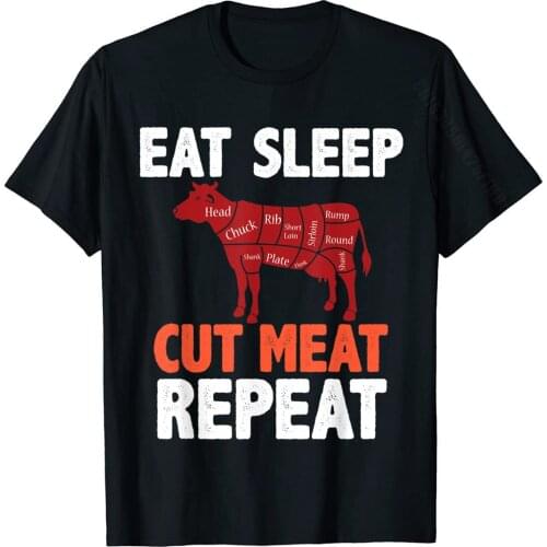 EAT SLEEP CUT MEAT REPEAT BUTCHER COW BEEF Diagram Gift T-Shirt Printed On Tops & Tees Cotton Men T Shirts Printed On Wholesale