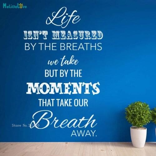 Life Isn't Measured By The Breaths We Take But The Moments That Take Our Breath Away Wall Quote Decals Studio Decor Vinyl YT3529