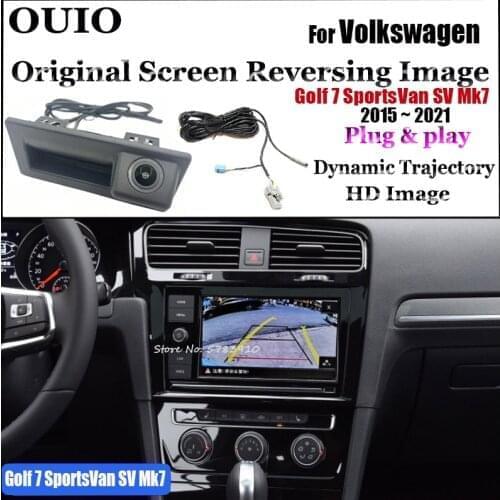 Plug & Play Original screen For VW Volkswagen Golf 7 SportsVan SV Mk7 2015 ~ 2021 Car Trunk Handle Backup parking Rear camera