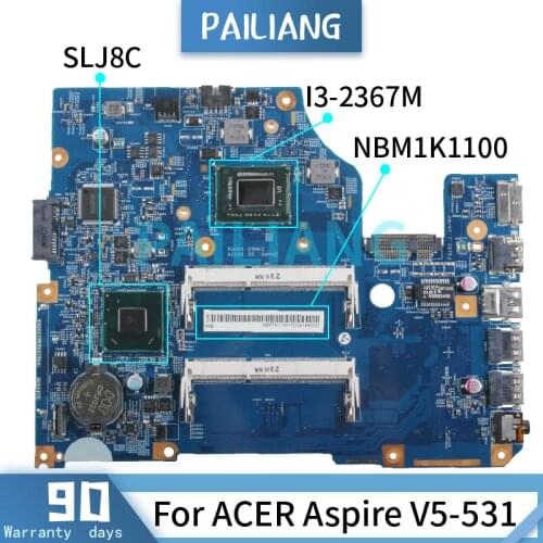 PAILIANG Laptop motherboard For ACER Aspire V5-531 V5-571 I3-2367M Mainboard SLJ8C 11324-1 NBM1K1100 DDR3 tesed