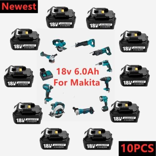 Newest 5~10PCS BL1860 Rechargeable Battery 18 V 6000mAh Lithium ion for Makita 18v Battery BL1840 BL1850 BL1830 BL1860B LXT 400