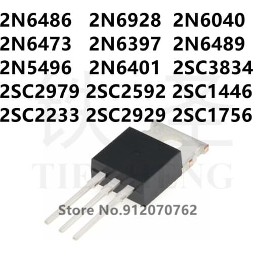 10PCS 2N6486 2N6928 2N6040 2N6473 2N6397 2N6489 2N5496 2N6401 2SC3834 2SC2979 2SC2592 2SC1446 2SC2233 2SC2929 2SC1756 TO-220