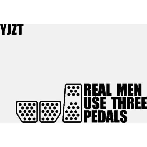 YJZT 17.3CM*5CM Real Men Use Three Pedals Vinyl Car Sticker Fashion Decal Decoration C11-1971