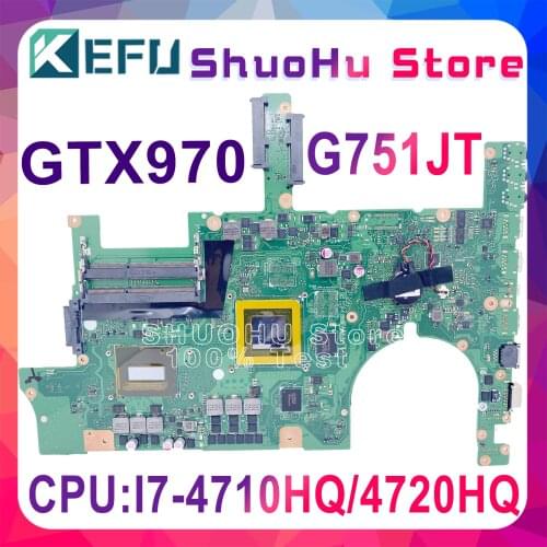 KEFU G751JT For ASUS G751J REV2.5 G751JY I7-4720HQ/I7-4710HQ GTX970M Laptop Motherboard Tested 100% Work Original Mainboard