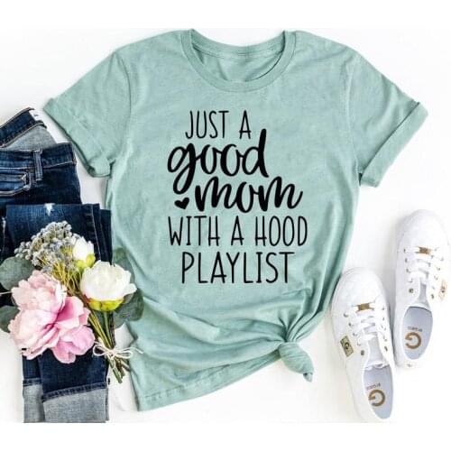 Skuggnas New Arrival Just a Good Mom With a Hood Playlist T-shirt Funny Mom Shirt Mothers Day Shirt Mom life mom life Drop Ship