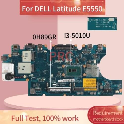 CN-0H89GR 0H89GR Laptop motherboard For DELL Latitude E5550 i3-5010U Notebook Mainboard LA-A911P SR23Z DDR3